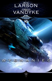 Star Force. Tom 10. Wygnaniec, B.V. Larson, David VanDyke