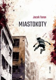 MIASTOKOTY, Jacek Taran