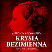 Krysia Bezimienna, Antonina Domaska