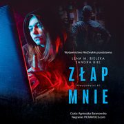Zap mnie, Lena M. Bielska, Sandra Biel