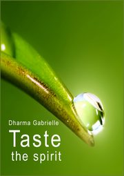 Taste the spirit, Dharma Gabrielle