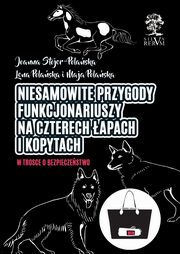 Niezwyke przygody funkcjonariuszy na czterech apach i kopytach cz. II, Joanna Stojer-Polaska