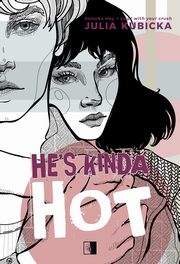 He's Kinda Hot, Julia Kubicka