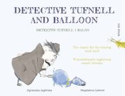 Detektyw Tufnell i Balon, Magdalena Gabinet, Agnieszka Jagliska