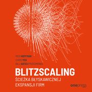 Blitzscaling. cieka byskawicznej ekspansji firm, Reid Hoffman, Chris Yeh, Sr. Bill Gates