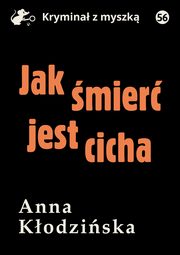 Jak mier jest cicha, Anna Kodziska