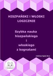 Hiszpaski i woski logicznie. Szybka nauka hiszpaskiego i woskiego z kognatami, 