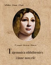 Tajemnica oblubienicy i inne nowele, Arthur Conan Doyle