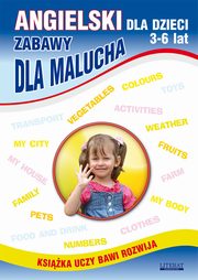 Angielski dla dzieci 3-6 lat. Zabawy dla malucha, Katarzyna Piechocka-Empel