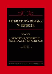 Literatura polska w wiecie. T. 7: Reporta w wiecie wiatowo reportau, 