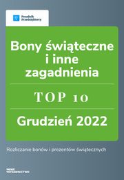 Bony witeczne i inne zagadnienia - TOP 10 Grudzie 2022, Tomasz Burchard, Katarzyna Dorociak, Emilia Lazarowicz, Radosaw Pilarski, Zesp Wfirma.pl