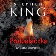 Podpalaczka, Stephen King