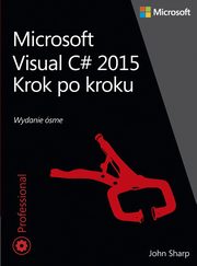 Microsoft Visual C# 2015 Krok po kroku, John Sharp