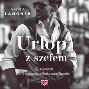 Urlop z szefem. Niegrzeczna kolekcja. Tom 5, Anna Langner