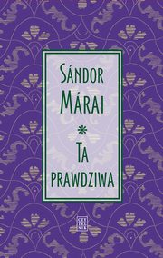 Ta prawdziwa, Sandor Marai