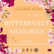 Bittersweet Memories. Off-Limits. Tom 4, Catharina Maura