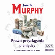 ksiazka tytu: Prawo przycigania pienidzy autor: Joseph Murphy