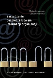 Zarzdzanie bezpieczestwem informacji organizacji, Jakub Kowalewski, Marian Kowalewski