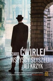 Wszyscy syszeli jej krzyk, Ryszard wirlej