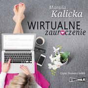 Wirtualne zauroczenie, Manula Kalicka