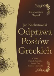 ksiazka tytu: Odprawa Posw Greckich autor: Jan Kochanowski