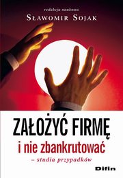 Zaoy firm i nie zbankrutowa. Studia przypadkw, Sawomir Sojak
