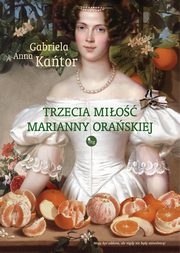 Trzecia mio Marianny Oraskiej, Gabriela Anna Kator