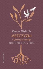 Mczyni wybrani przez Boga, Maria Miduch