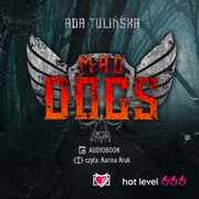 Mad dogs, Ada Tuliska