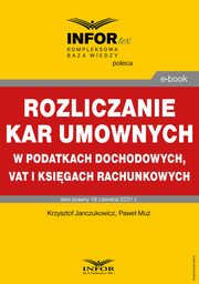 Rozliczanie kar umownych w podatkach dochodowych, VAT i ksigach rachunkowych, Krzysztof Janczukowicz, Pawe Mu