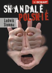 ksiazka tytu: Skandale Polskie autor: Ludwik Stomma
