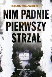 Nim padnie pierwszy strza, Katarzyna wireo