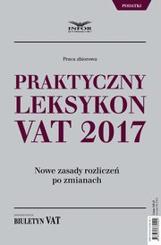 Praktyczny leksykon VAT 2017, Infor Pl