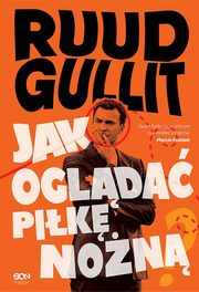 Ruud Gullit. Jak oglda pik non, Ruud Gullit