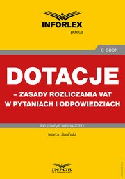 Dotacje ? zasady rozliczania VAT w pytaniach i odpowiedziach, Marcin Jasiski