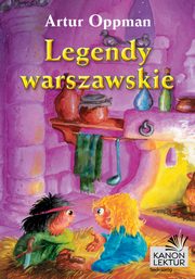 ksiazka tytu: Legendy warszawskie autor: Artur Oppman