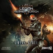 Legion niemiertelnych. Tom 1. wiat stali, B. V. Larson