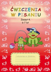 wiczenia w pisaniu. Zeszyt 4 6-7 lat, Beata Guzowska