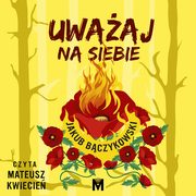 Uwaaj na siebie, Jakub Bczykowski