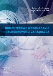 ksiazka tytu: Komputerowe wspomaganie rachunkowoci zarzdczej autor: Jolanta Rutkowska, Daria widerska-Rak