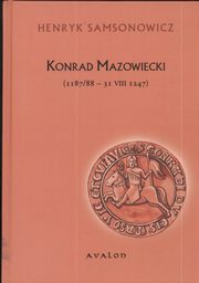 ksiazka tytu: Konrad Mazowiecki autor: Henryk Samsonowicz