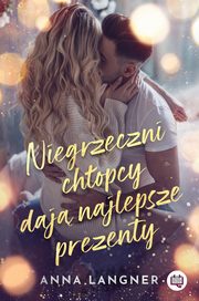 Niegrzeczni chopcy daj najlepsze prezenty, Anna Langner
