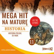 Mega hit na matur. Historia 11. Historia Polski. XX wiek, Krzysztof Pogorzelski