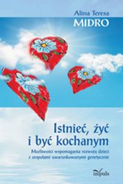 Istnie, y i by kochanym, Alina Teresa Midro