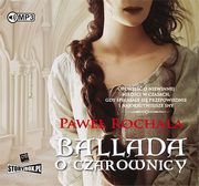 Ballada o czarownicy, Pawe Rochala