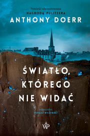 wiato, ktrego nie wida, Anthony Doerr