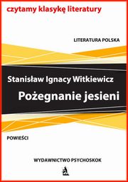 ksiazka tytu: Poegnanie jesieni autor: Stanisaw Ignacy Witkiewicz