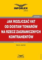 Jak rozlicza VAT od dostaw towarw na rzecz zagranicznych kontrahentw, Marcin Jasiski