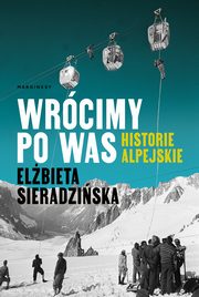 Wrcimy po was. Historie alpejskie, Elbieta Sieradziska