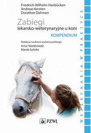 ksiazka tytu: Zabiegi lekarsko-weterynaryjne u koni. Kompendium autor: Hanbucken Friedrich-Wilhelm, Kersten Andreas, Dahmen Dorothee